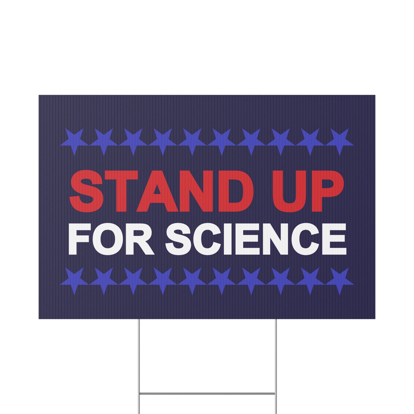 STAND UP FOR SCIENCE | Plastic Yard Sign